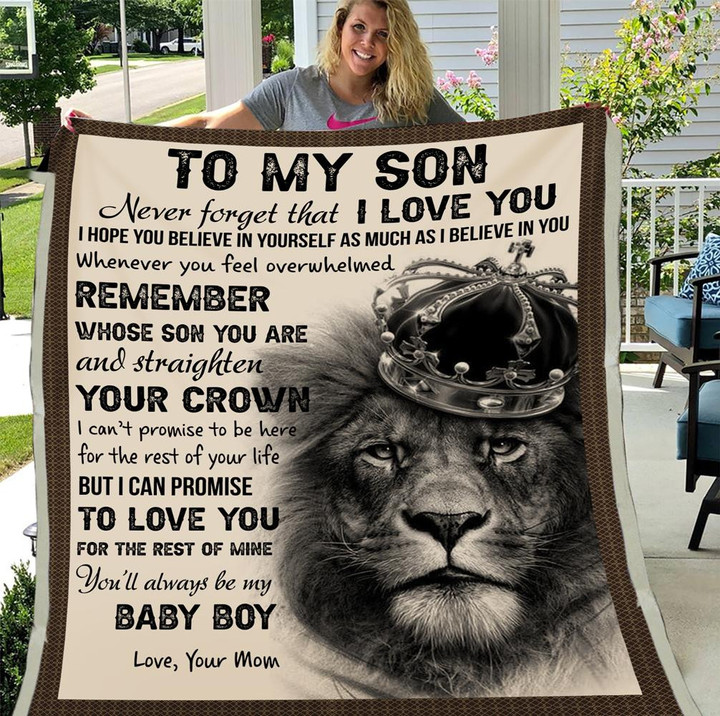 Son Blanket, Gift For Son From Mom, To My Son Never Forget That I Love You Crown Lion Fleece Blanket - ATMTEE