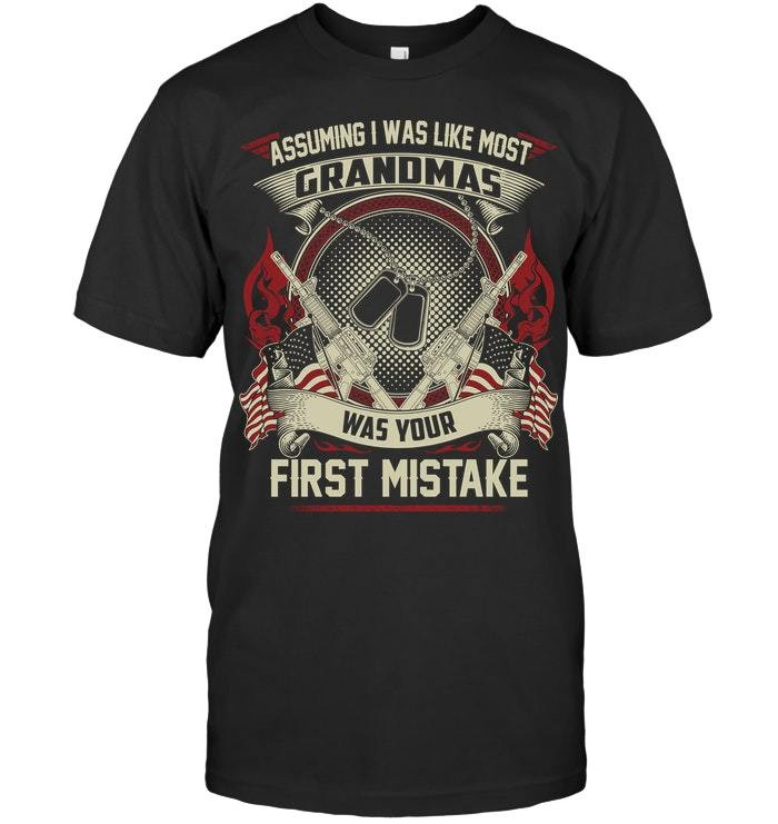 Veteran Shirt - Gift For Grandparent, Assuming I Was Like Most Grandmas Unisex T-Shirt - ATMTEE