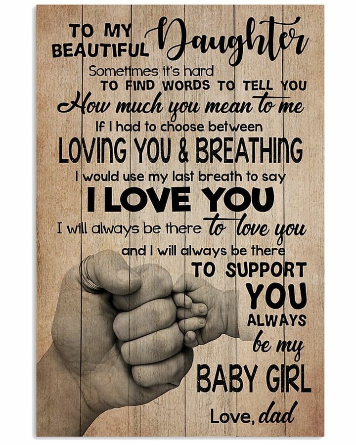 To My Beautiful Daughter Sometime It Is Hard To Find Words To Tell You, Gift From Dad Canvas - ATMTEE