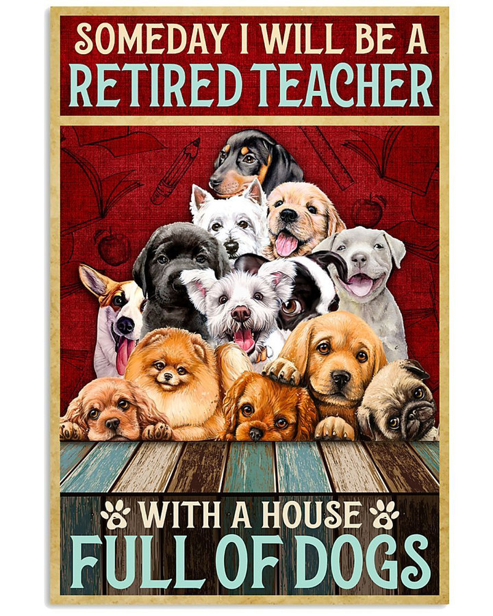 Retired Teacher - With A House Full Of Dogs Matte Canvas - ATMTEE