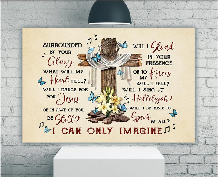 Surrounded By Your Glory I Can Only Imagine Canvas, Glory Jesus Christ Canvas, Christian Canvas - ATMTEE