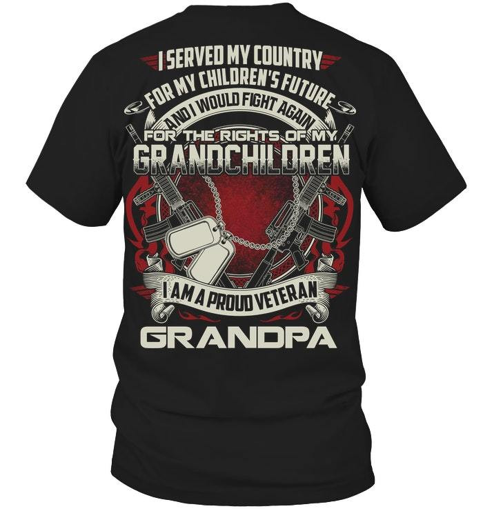 Veteran Shirt - I Served My Country For My Children's Future, I Am A Proud Veteran Grandpa T-Shirt - ATMTEE