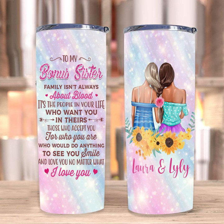 Personalized Tumbler, To My Bonus Sister Family Isn't Always About Blood Stainless Steel Tumbler - ATMTEE