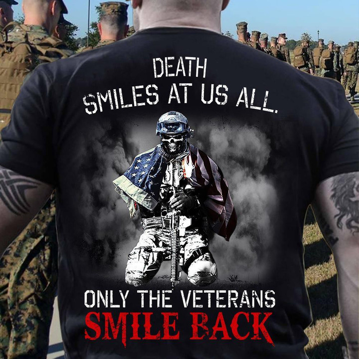 Veteran Shirt, Death Smiles At Us All Only The Veterans, Father's Day Gift For Dad KM1404 - ATMTEE