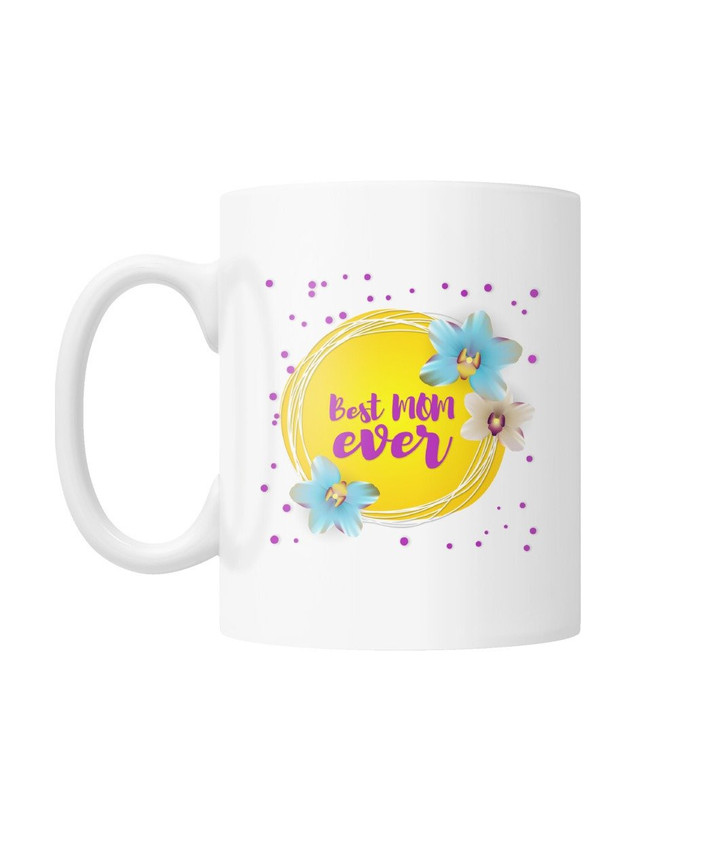 Mother Mug, Mug For Mom, Best Mom Ever – Mothers Day Gift Mug - ATMTEE
