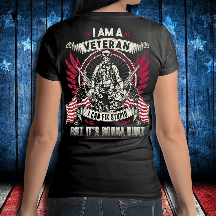 I Am A Veteran I Can Fix Stupid Ladies T-Shirt - ATMTEE