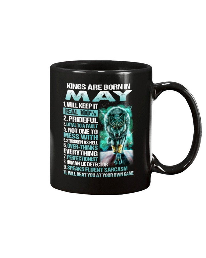 Kings Are Born In May Will Keep It Real 100% Mug - ATMTEE