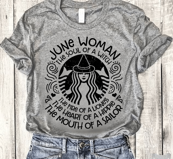 June Woman The Soul Of A Witch The Fire Of Lioness T-Shirt - ATMTEE