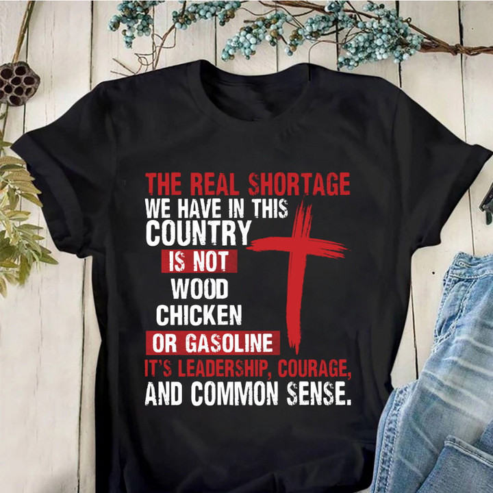Christian Shirt, The Real Shortage We Have In This Country Jesus T-Shirt KM2004
