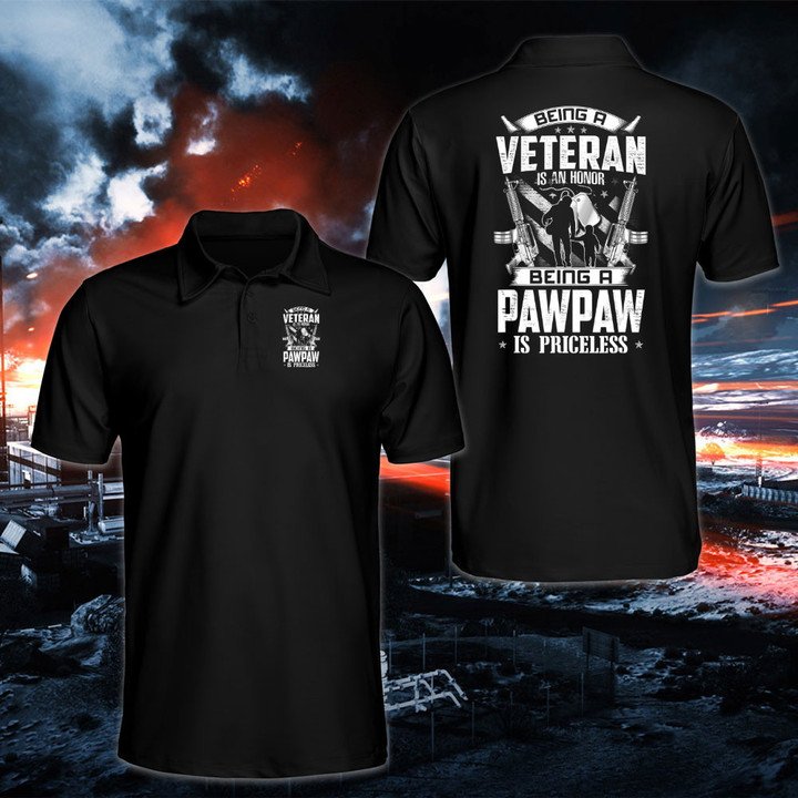 Veteran Shirt, Being A Veteran Is An Honor Being A Pawpaw Is Priceless Polo Shirt