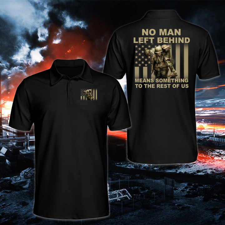 No Man Left Behind Means Something To The Rest Of Us Polo Shirt