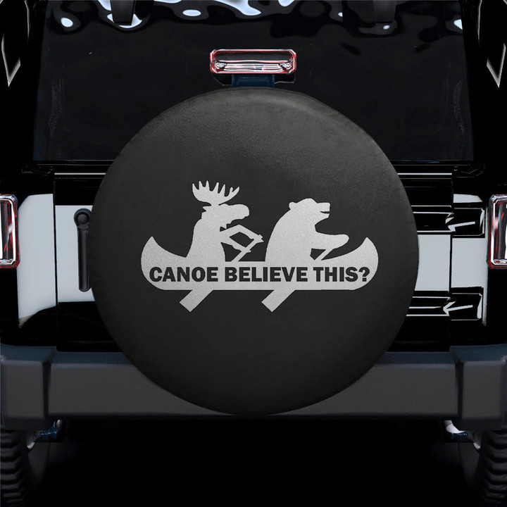 Canoe Believe This Spare Tire Cover Gift For Campers - Jeep Tire Covers