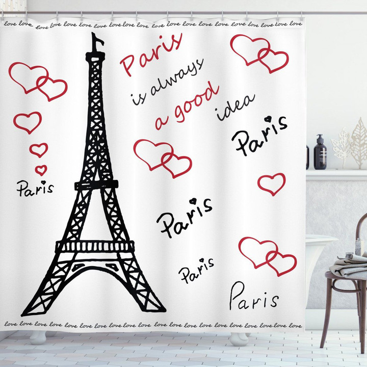 Eiffel Tower Paris Is Always A Good Idea Shower Curtain Home Decor