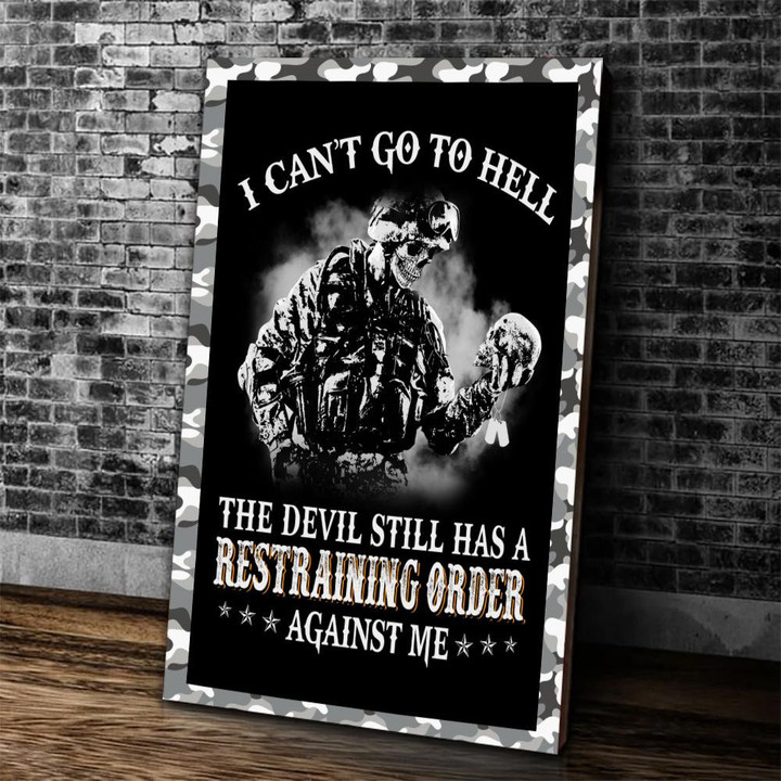 Veteran Canvas, I Can't Go To Hell The Devil Still Has A Restraining Order Against Me Canvas - ATMTEE