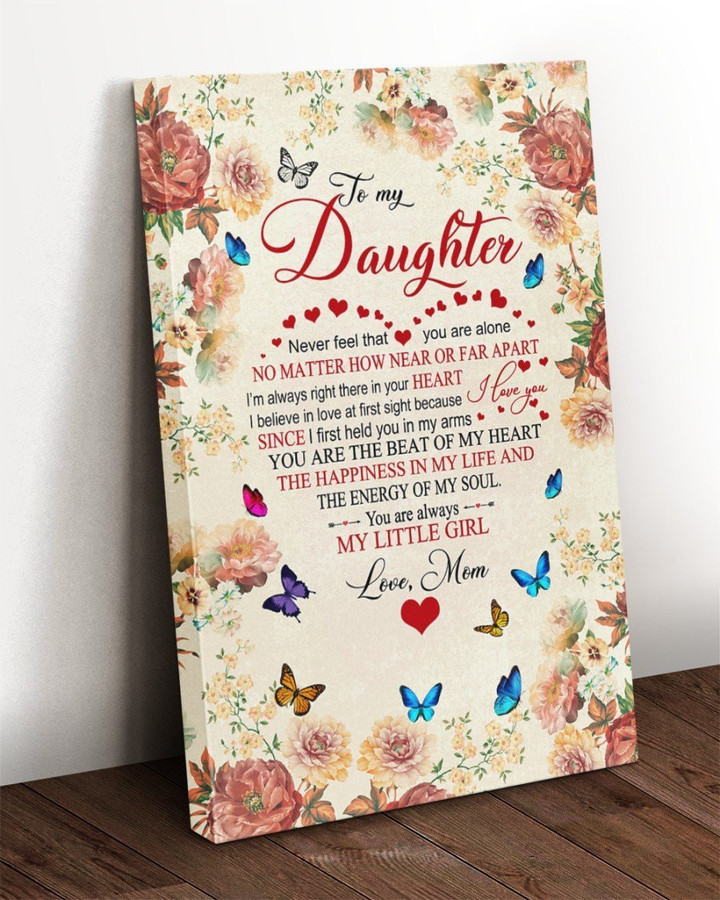 Daughter Canvas, To My Daughter You Are Always My Little Girl Butterflies And Flowers Canvas, Gift From Mom - ATMTEE