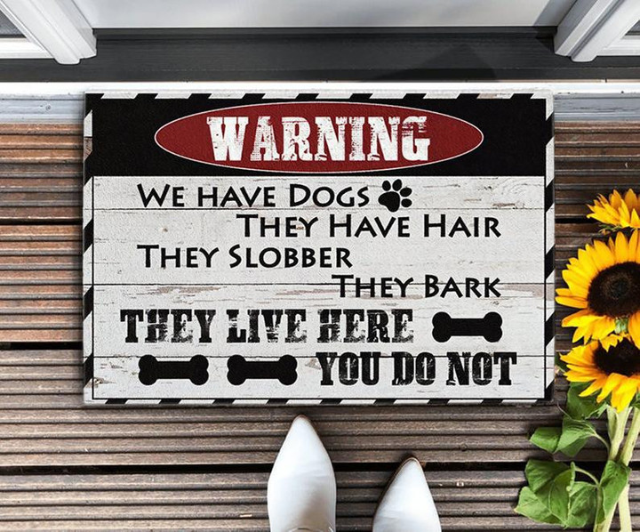 Warning We Have Dogs They Have Hair Door Mat, Dog Lover Gifts, Welcome Doormat, Funny Door Mat - ATMTEE