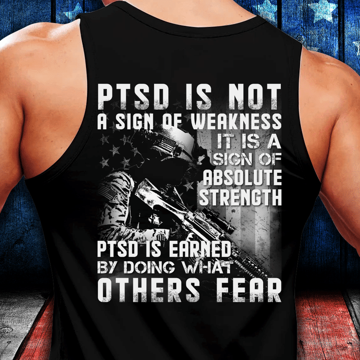 PTSD Is Not A Sign Weakness It Is A Sign Of Absolute Strength, PTSD Awareness Tank - ATMTEE