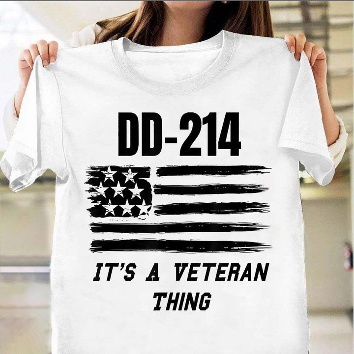 DD-214 It's A Veteran Thing T-Shirt Dd214Tee Clothing Best Gifts For Veterans 2021