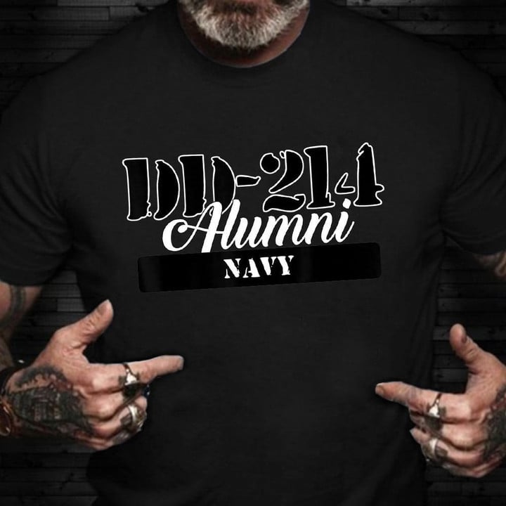 DD-214 Alumni Navy Shirt Classic Tee Military Retirement Gifts For Spouse
