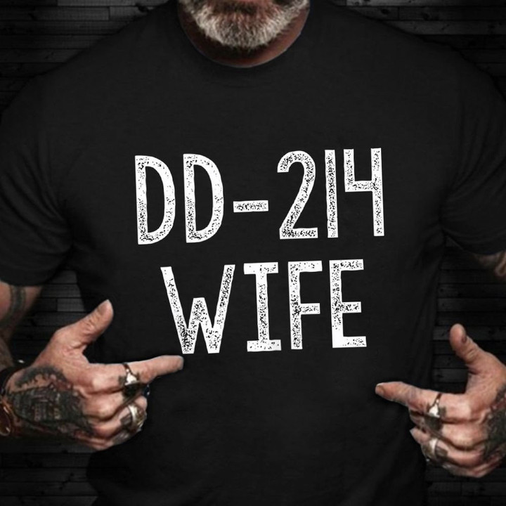 DD-214 Wife T-Shirt Proud Military Army Veteran Wife Shirt Apparel