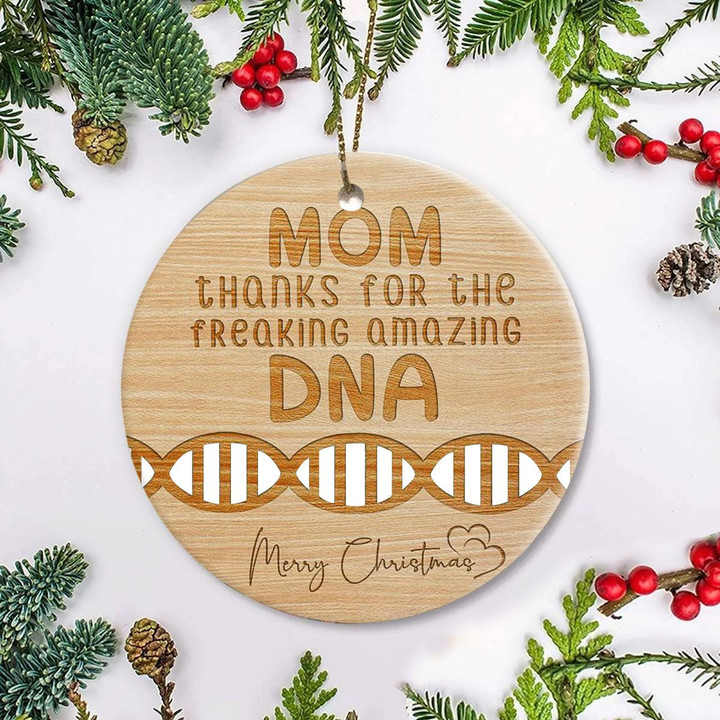 Mom Thanks For The Freaking Amazing DNA Ornament Merry Christmas Ornament Christmas Tree Decor