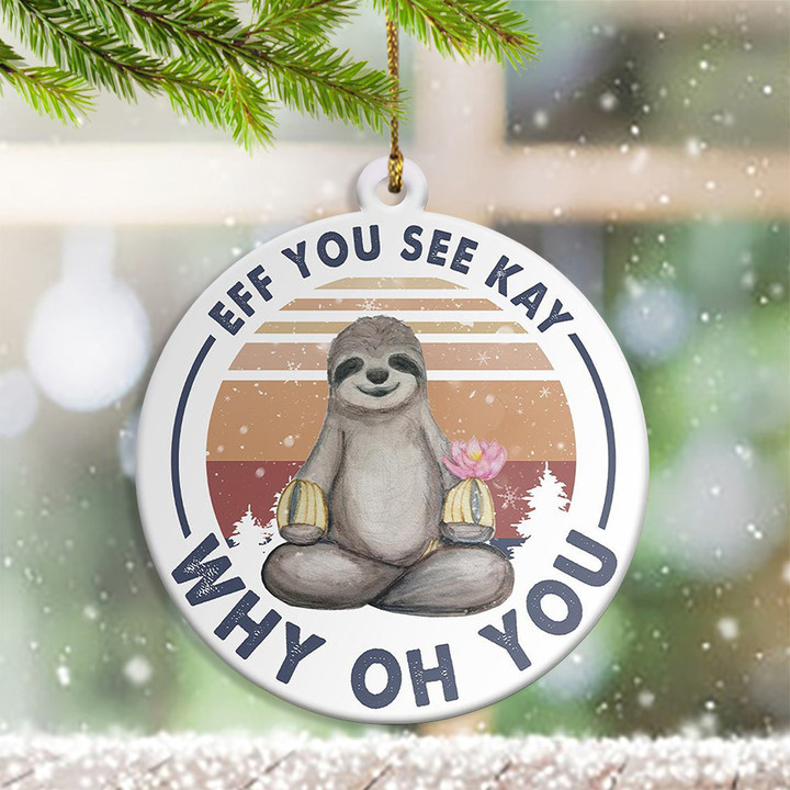 Sloths Eff You See Kay Why Oh You Ornament Sloth Meditation Ornament Vintage Christmas Decor