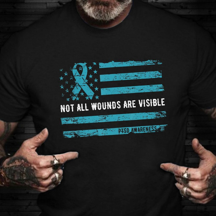 PTSD Awareness T-Shirt Teal Ribbon Not All Wounds Are Visible Shirt Support PTSD Awareness