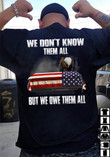 We Don't Know Them All But We Owe Them All T-Shirt KM2905 - ATMTEE