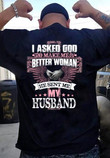 Happy Easter, Gift For Wife, Christian Gift Idea, Unisex T-Shirt, I Asked God To Make Me A Better Woman T-Shirt - ATMTEE