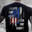Police Shirt, Back The Blue Shirt, Police Tees, Salute The Flag, Back The Badge T-Shirt KM0107 - ATMTEE