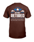 Air Force Retired Under New Management See Spouse For Details T-Shirt - ATMTEE