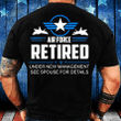 Air Force Retired Under New Management See Spouse For Details T-Shirt - ATMTEE