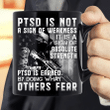 PTSD Is Not A Sign Weakness Mug - ATMTEE
