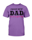 Proud New Dad, It's A Girl, Gift For Dad, Father T-Shirt - ATMTEE