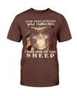 Your First Mistake Was Thinking I Was One Of The Sheep T-Shirt - ATMTEE