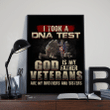 I Took A DNA Test God Is My Father Veterans Are My Brothers and Sisters 24x36 Poster - ATMTEE