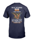 I'm A Veteran Dad I Have Risked, I Would Do To Protect My Kids T-Shirt - ATMTEE