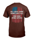 All Gave Some Some Gave All One Had Bone Spurs T-Shirt - ATMTEE
