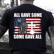 Veteran Shirt, All Gave Some, Some Gave All T-Shirt KM0704