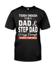 Dad Shirt, Father's Day, Tough Enough To Be A Dad And Step Dad Crazy Enough To Rock Them Both T-Shirt