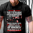 Veteran Shirt, Dad Shirt, U.S Veteran, Veteran Wrote A Blank Check T-Shirt KM0906