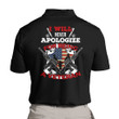 Veteran Polo Shirt Father's Day Shirt I Will Never Apologize For Being A Veteran Polo Shirt