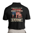 Some People Live An Entire Lifetime And Wonder Veteran Polo Shirt
