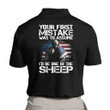 Your First Mistake Was To Assume I'd Be One Of The Sheep Polo Shirt