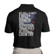 We Will Always Love Honor And Remember The Heroes Of Our Country Polo Shirt