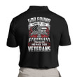 God Found Some Of The Strongest Americans And Made Them Veterans Polo Shirt