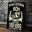 Veteran Canvas, WWII Veteran Son Most People Never Meet Their Heroes I Was Raise By Mine Canvas - ATMTEE