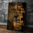 Lion King Wall Art, Lion Canvas, It's Not Over When You Lose It's Over When You Quit Canvas - ATMTEE
