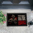 Veteran Welcome Rug, Tyranny Will Soon Force Some Good Men To Fulfill A Dangerous Oath Doormat - ATMTEE