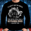 I Can't Go To Hell The Devil Still Has A Restraining Order Against Me Long Sleeve - ATMTEE